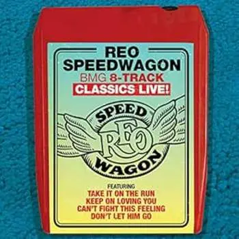 CD REO Speedwagon: BMG 8-Track Classics Live! 