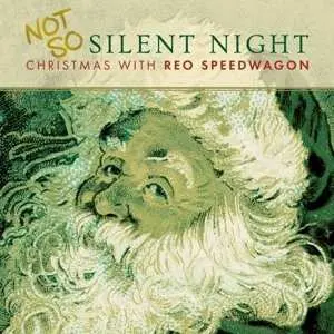 LP REO Speedwagon: Not So Silent Night: Christmas With REO Speedwagon