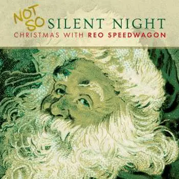 CD REO Speedwagon: Not So Silent Night: Christmas With REO Speedwagon