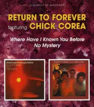 2CD Return To Forever: Where Have I Known You Before / No Mystery
