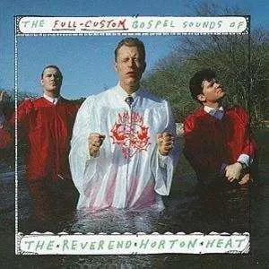 CD Reverend Horton Heat: The Full-Custom Gospel Sounds Of