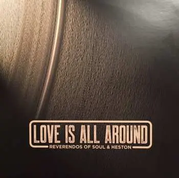 LP Reverendos Of Soul: Love Is All Around
