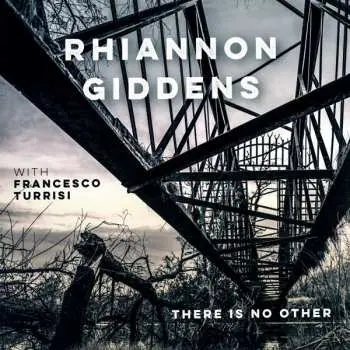 2LP Rhiannon Giddens: There Is No Other