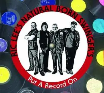 CD Ric Lee's Natural Born Swingers: Put A Record On