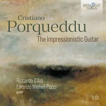 2CD Riccardo & Lor... D'alo: Cristiano Porqueddu: The Impressionistic Guitar