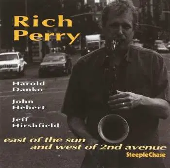 CD Rich Perry Quartet: East Of The Sun And West Of 2nd Avenue