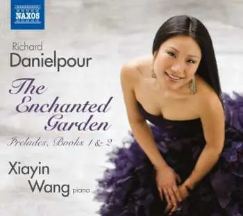 CD Richard Danielpour: The Enchanted Garden : Preludes, Books I And II