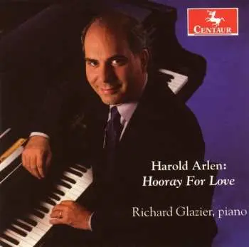 CD Richard Glazier: Harold Arlen: Hooray for Love