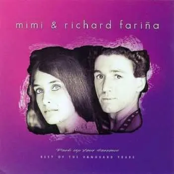 CD Richard & Mimi Farina: Pack Up Your Sorrows: Best Of The Vanguard Years