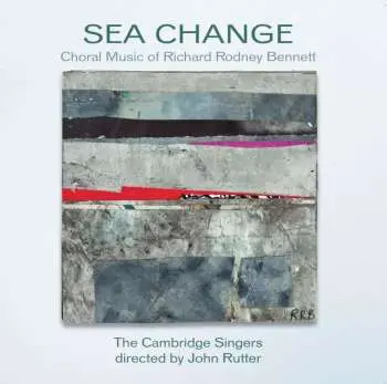 CD Richard Rodney Bennett: Choral Music "sea Change"