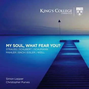 CD Richard Strauss: Christopher Purves & Simon Lepper - My Soul, What Fear You?