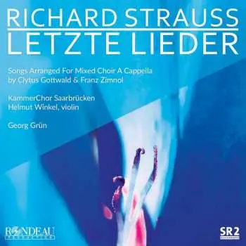 CD Richard Strauss: Lieder In Arrangements Für Chor A Cappella