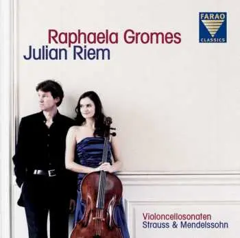 CD Richard Strauss: Raphaela Gromes & Julian Riem - Cellosonaten Von Strauss & Mendelssohn