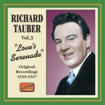 CD Richard Tauber: Vol.3 "Love's Serenade"