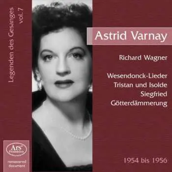 CD Richard Wagner: Legenden Des Gesanges Vol.7 - Astrid Varnay