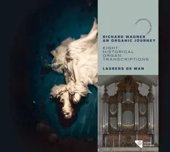 CD Richard Wagner: Orgeltranskriptionen - "an Organic Journey"