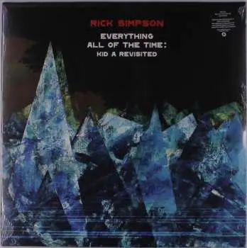 LP Rick Simpson: Everything All Of The Time: Kid A Revisited CLR | LTD