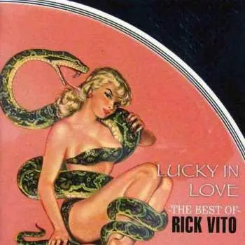 CD Rick Vito: Lucky In Love The Best Of Rick Vito