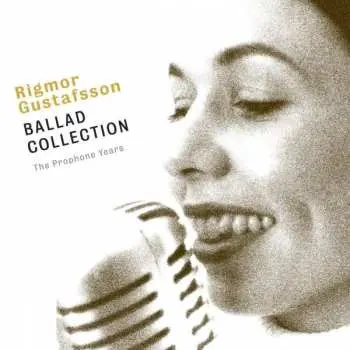 CD Rigmor Gustafsson: Ballad Collection - The Prophone Years
