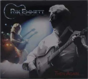 CD Rik Emmett: Then Again: Acoustic Selections From The Triumph Catalogue