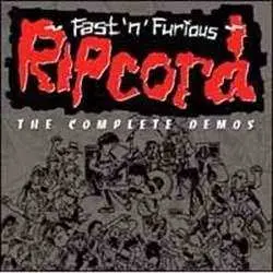 CD Ripcord: Fast 'N' Furious (The Complete Demos) LTD