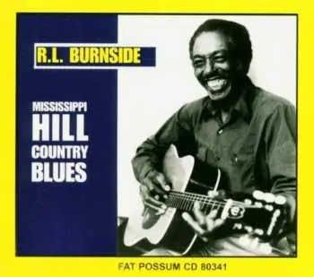 CD R.L. Burnside: Mississippi Hill Country Blues