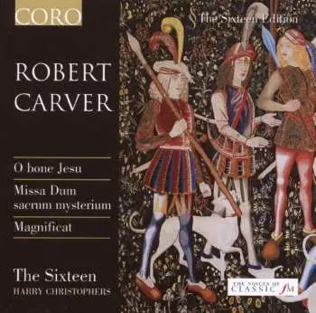 CD Robert Carver: O Bone Jesu, Missa Dum Sacrum Mysterium, Magnificat