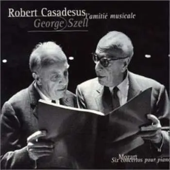 2CD Robert Casadesus: Robert Casadesus George Szell L'amitié Musicale