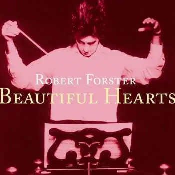 LP/SP Robert Forster: Beautiful Hearts
