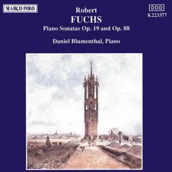 CD Robert Fuchs: Piano Sonatas Op. 19 And Op. 88
