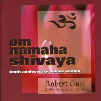 CD Robert Gass: Om Namaha Shivaya DLX