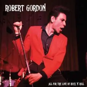 LP Robert Gordon: All For The Love Rock'n'roll