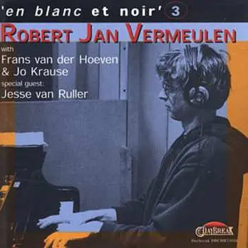 CD Robert Jan Vermeulen: 'En Blanc Et Noir' 3
