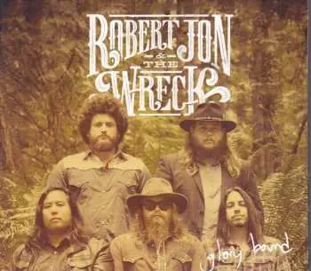 LP Robert Jon & The Wreck: Glory Bound