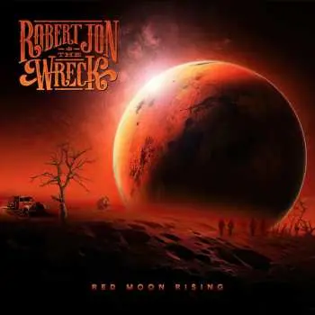 CD Robert Jon & The Wreck: Red Moon Rising