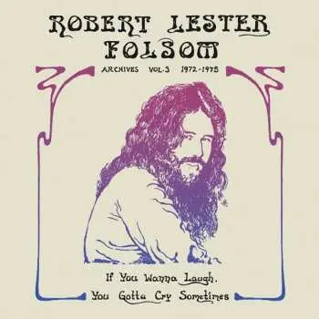 LP Robert Lester Folsom: If You Wanna Laugh You Gotta Cry