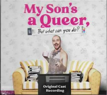 CD Robert Madge: My Son's A Queer But What Can You Do? - Original Cast Recording
