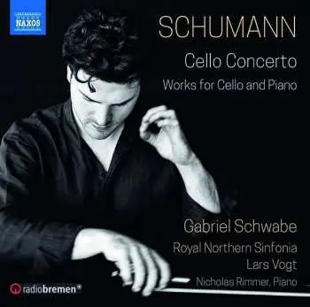 CD Robert Schumann: Cello Concerto; Works For Cello And Piano