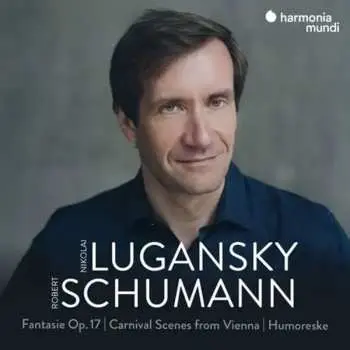 CD Robert Schumann: Fantasie, Op. 17 Carnival Sce