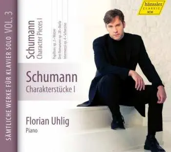 CD Robert Schumann: Charakterstücke I - Florian Uhlig - Vol. 3