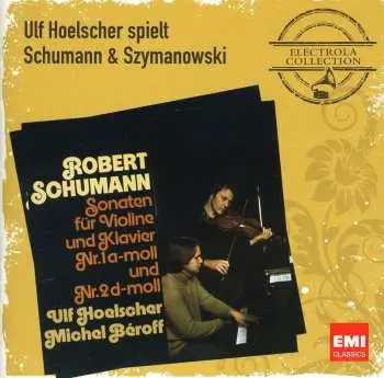 CD Robert Schumann: Ulf Hoelscher spielt Schumann & Szymanowski