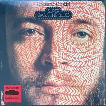 LP Roberto Ciotti: Super Gasoline Blues LTD