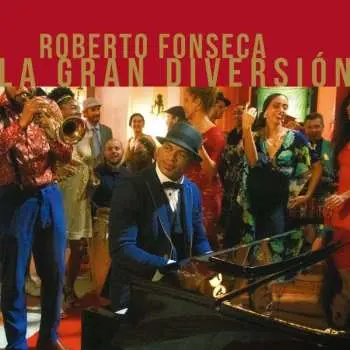 LP Roberto Fonseca: La Gran Diversión