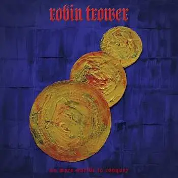 CD Robin Trower: No More Worlds To Conquer DIGI