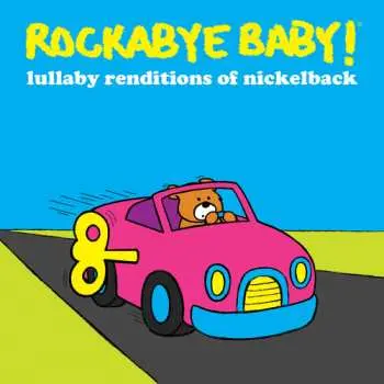 CD Rockabye Baby!: Lullaby Renditions Of Nickelback
