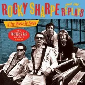 CD Rocky Sharpe & The Replays: If You Wanna Be Happy