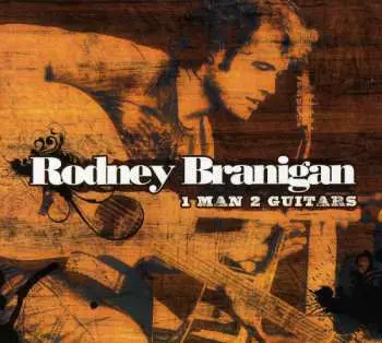 CD Rodney Branigan: 1 Man 2 Guitars