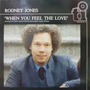 CD Rodney Jones: When You Feel The Love LTD