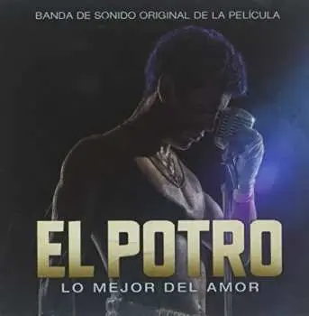 CD Rodrigo Romero: El Potro - Lo Mejor Del Amor (Banda De Sonido Original De La Pelicula)