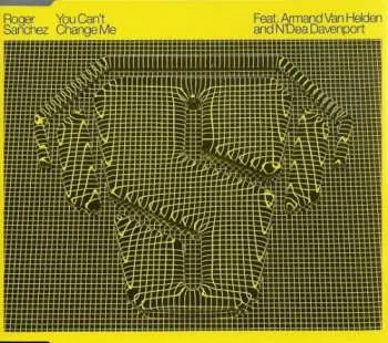 CD Roger Sanchez: You Can't Change Me